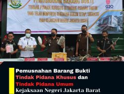 Pemusnahan Barang Bukti Tindak Pidana Khusus Dan Tindak Pidana Umum Kejaksaan Negeri Jakarta Barat