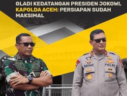 Gladi Kedatangan Presiden Jokowi, Kapolda Aceh : Persiapan Sudah Maksimal