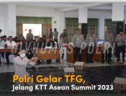 Polri Gelar TFG Jelang KTT Asean Summit 2023