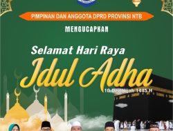 Pimpinan Dan Anggota DPRD NTB Mengucapkan Selamat Hari Raya Idul Adha