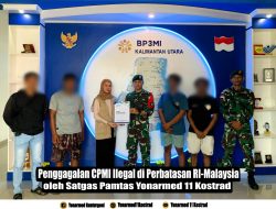 Penggagalan CPMI Illegal di Perbatasan RI-Malaysia oleh Satgas Pamtas Yonarmed 11 Kostrad