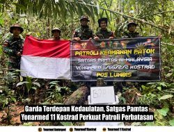 Garda Terdepan Kedaulatan, Satgas Pamtas Yonarmed 11 Kostrad Perkuat Patroli Perbatasan