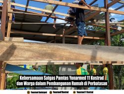 Kebersamaan Satgas Pamtas Yonarmed 11 Kostrad dan Warga dalam Pembangunan Rumah di Perbatasan