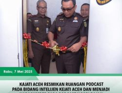 Kepala Kejaksaan Tinggi Aceh Meresmikan Ruangan Podcast pada Bidang Intelijen Kejaksaan Tinggi Aceh