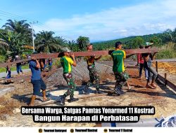 Bersama Warga, Satgas Pamtas Yonarmed 11 Kostrad Bangun Harapan di Perbatasan