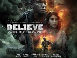 Trailer Kedua “Believe” Rilis: Luka Seorang Anak Prajurit Menjadi Nyala Mimpi