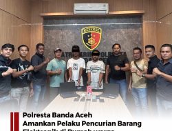 Polresta Banda Aceh Amankan Pelaku Pencurian Barang Elektronik di Rumah Warga