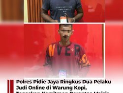 Polres Pidie Jaya Ringkus Dua Pelaku Judi Online di Warung Kopi, Tegaskan Komitmen Berantas Meisir