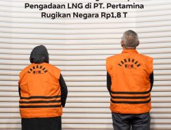 KPK Menahan 2 Tersangka Korupsi Terkait Pengadaan Liquefied Natural Gas (LNG)