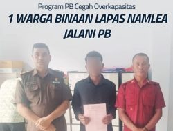 Program PB Cegah Overkapisitas , 1 Warga Binaan Lapas Namlea Jalani PB
