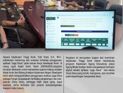 Kajati Lakukan Monitoring dan Evaluasi Terhadap Penggunaan Aplikasi “Jaga Desa” Pada Satuan Kerja Sewilayah Aceh