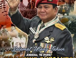 Panglima Komando Pasukan Khusus Beserta Seluruh Keluarga Besar Mengucapkan Selamat Ulang Tahun ke-74 Kepada Jenderal TNI (Purn) Prabowo Subianto Presiden Republik Indonesia
