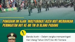 Pangdam IM ajak Masyarakat Aceh Ikut Meriahkan Peringatan HUT ke-80 TNI di Blang Padang
