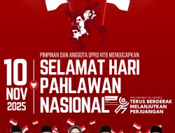 Pimpinan dan Anggota DPRD NTB Mengucapkan Selamat Hari Pahlawan Nasional 