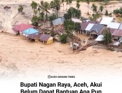 Pemkab Nagan Raya Aceh Desak Pemerintah Pusat Segera Menyalurkan Bantuan Pascabencana Setelah Banjir Bandang
