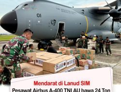 Mendarat di Lanud SIM, Pesawat Airbus A-400 TNI AU bawa 24 Ton Bantuan Korban Banjir Aceh