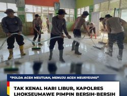 Kapolres Lhokseumawe Turun Langsung Pimpin Pembersihan SD Negeri 8 Muara Batu dan TK Pertiwi Muara Batu