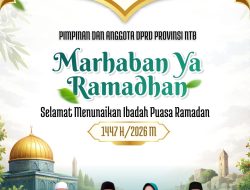 Pimpinan dan Anggota DPRD Provinsi NTB Mengucapkan Selamat Menunaikan Ibadah Puasa Ramadan