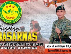 Letkol Inf Juni Fitriyan : Dirgahayu Basarnas Ke-54 Bersama TNI Sinergi Kemanusiaan