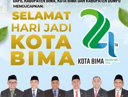 Anggota DPRD NTB Dapil Kabupaten Bima, Kota Bima dan Dompu Mengucapkan Selamat Hari Jadi Kota Bima