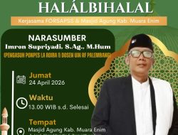 Menanti Jalinan Ukhuwah di Serambi Masjid, FORSAPSS Muaraenim Siap Gelar Halal bi Halal