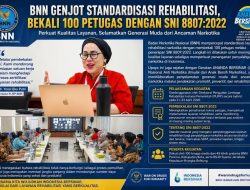 BNN Genjot Standardisasi Rehabilitasi, Bekali 100 Petugas dengan SNI 8807:2022