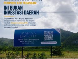 Kasus Marina Bay City, Pemprov NTB Tegaskan: Ini Bukan Investasi Daerah