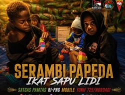 Serambi Papeda Ikat Sapu Lidi Satgas Pamtas RI-PNG Mobile Yonif 725/Woroagi