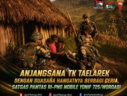 Ajangsana TK Taelarek dengan Suasana Hangat Berbagai Ceria Satgas Pamtas RI-PNG Mobile Yonif 725/Woroagi
