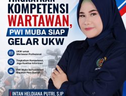 Gelar UKW September 2026, PWI Muba Buka 3 Kelas Untuk Wartawan