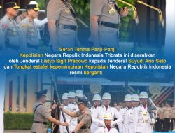 Tongkat Estafet Kepemimpinan Polri Resmi Berganti, Panji Tribrata Diserahkan kepada Suyudi Ario Seto